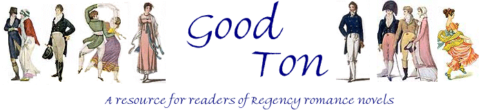 Good Ton - A resource for readers of Regency romance novels